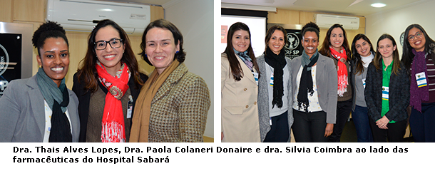 Dra. Thais Alves Lopes, Dra. Paola Colaneri Donaire e dra. Silvia Coimbra ao lado das farmacêuticas do Hospital Sabará